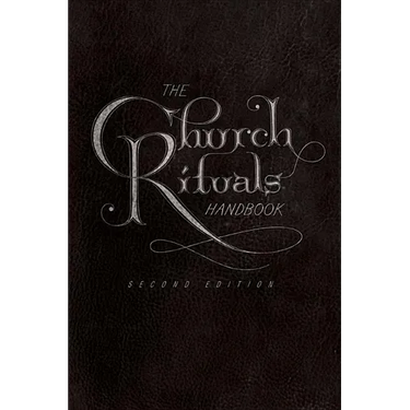 The Church Rituals Handbook: Second Edition
