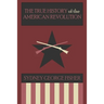 The True History of the American Revolution, Modernized Edition