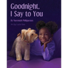Goodnight, I Say to You