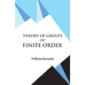 Theory of Groups of Finite Order