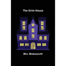 The Grim House
