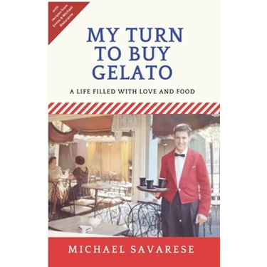 My Turn to Buy Gelato: A Life Filled with Love and Food