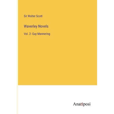 Waverley Novels: Vol. 2- Guy Mannering