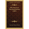 Fifty Years In A Maryland Kitchen (1881)