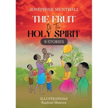 The Fruit of the Holy Spirit: 9 Stories