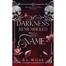 The Darkness Remembered Her Name