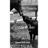 My Name Is Little One: And Other Short Stories