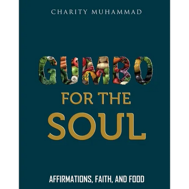 Gumbo for the Soul: Affirmations, Faith, and Food