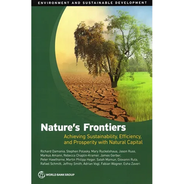 Nature's Frontiers: Achieving Sustainability, Efficiency, and Prosperity with Natural Capital