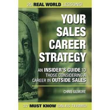 Your Sales Career Strategy: An Insider's Guide To Those Considering a Career in Outside Sales