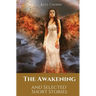 The Awakening and Selected Short Stories: 11 stories by Kate Chopin