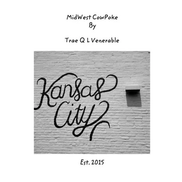 MidWest CowPoke By Trae Q L Venerable: God Bless CowPokes
