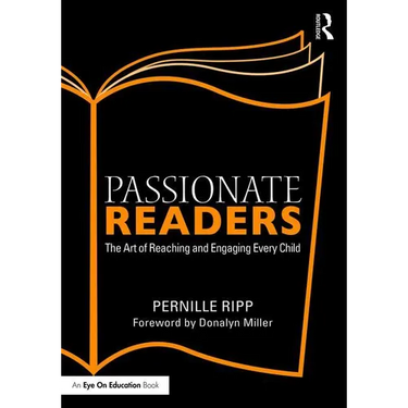 Passionate Readers: The Art of Reaching and Engaging Every Child