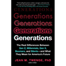 Generations: The Real Differences Between Gen Z, Millennials, Gen X, Boomers, and Silents--And What They Mean for America's Future