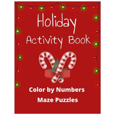 Holiday Activity Book: Color by Numbers & Maze Puzzles