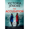 The Accusation: An addictive psychological thriller with a jaw-dropping twist