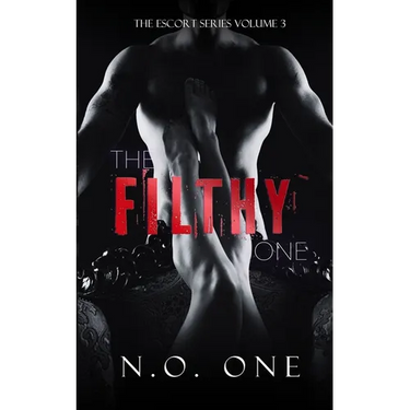 The Filthy One: Dark, Seductive Romance