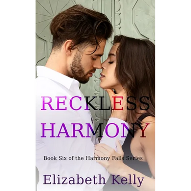 Reckless Harmony: Book Six, Harmony Falls Series