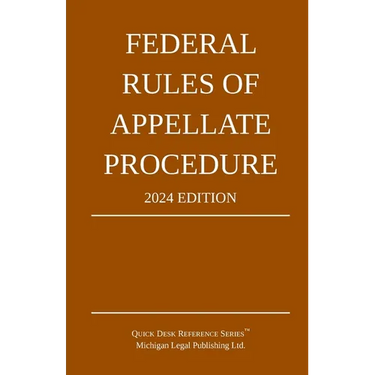 Federal Rules of Appellate Procedure; 2024 Edition: With Appendix of Length Limits and Official Forms