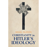 Christianity in Hitler's Ideology