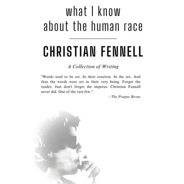 What I Know About the Human Race: A Collection of Writing