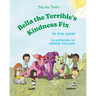 Bella the Terrible's Kindness Fix