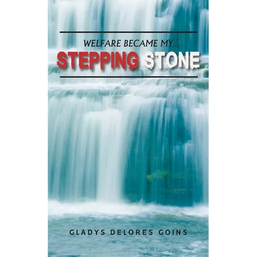 Welfare Became My Stepping Stone