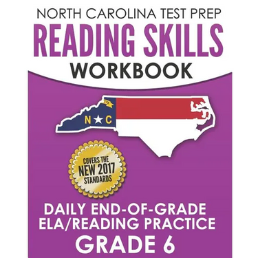 NORTH CAROLINA TEST PREP Reading Skills Workbook Daily End-of-Grade ELA/Reading Practice Grade 6: Preparation for the EOG English Language Arts/Readin