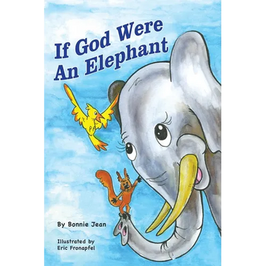 If God Were an Elephant: Learing to Listen to Other and Share Ideas, Ages 5-8
