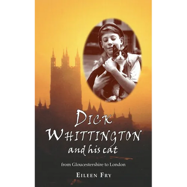 Dick Whittington and his cat: From Gloucestershire to London