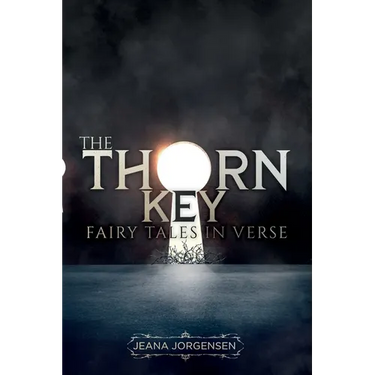 The Thorn Key: Fairy Tales in Verse