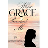 Where Grace Reached Me