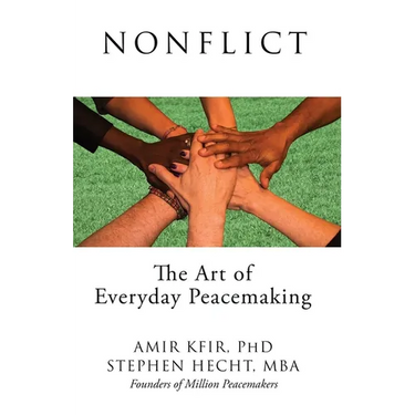 Nonflict: The Art of Everyday Peacemaking