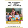 The Danger of the Liberal White Educator: Does All Really Mean All?