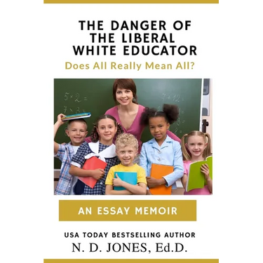 The Danger of the Liberal White Educator: Does All Really Mean All?