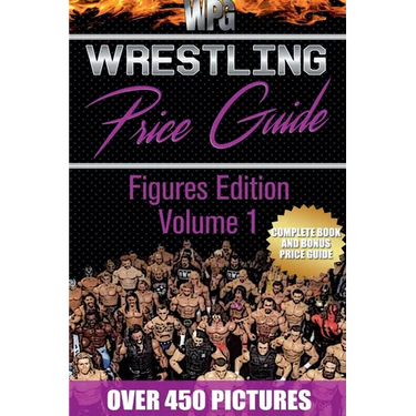 Wrestling Price Guide Figures Edition Volume 1
