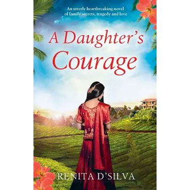 A Daughter's Courage: An utterly heartbreaking novel of family secrets, tragedy and love