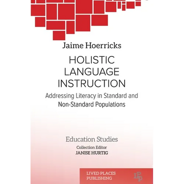 Holistic Language Instruction: Addressing Literacy in Standard and Non-Standard Populations