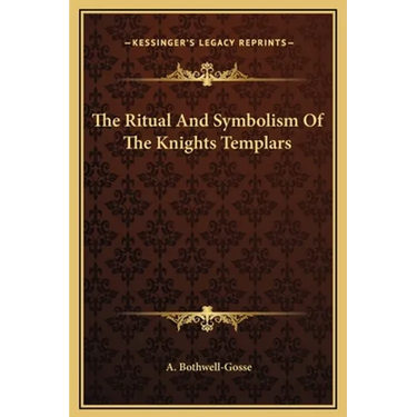 The Ritual And Symbolism Of The Knights Templars