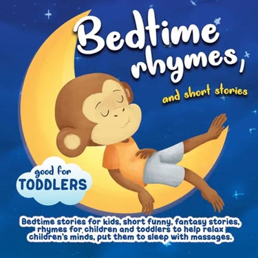 Bedtime rhymes, and short stories.: Bedtime stories for kids, short funny, fantasy stories, rhymes for children and toddlers to help relax children's