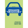 Bumper Sticker Religion: 7 Messages Unstuck From Bumper Stickers