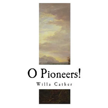 O Pioneers!: Willa Cather