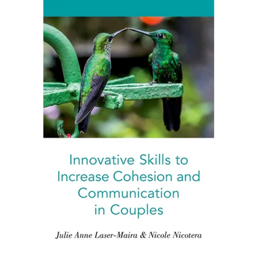 Innovative Skills to Increase Cohesion and Communication in Couples