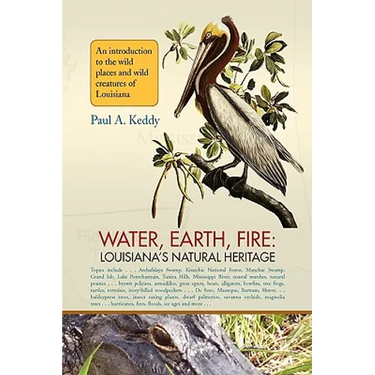 Water, Earth, Fire: Louisiana's Natural Heritage