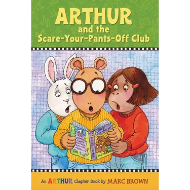Arthur and the Scare-Your-Pants-Off Club: An Arthur Chapter Book