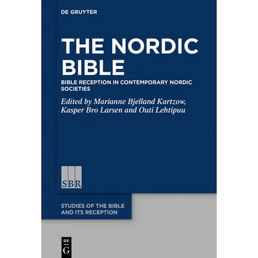 The Nordic Bible: Bible Reception in Contemporary Nordic Societies