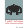 9 Out of 10 Climbers Make the Same Mistakes