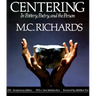 Centering in Pottery, Poetry, and the Person