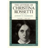 The Letters of Christina Rossetti: 1843-1873 Volume 1