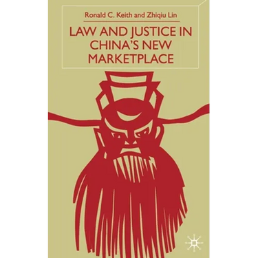 Law and Justice in China's New Marketplace